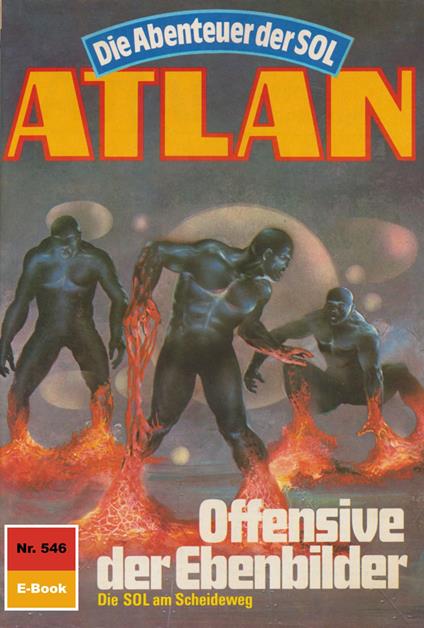 Atlan 546: Offensive der Ebenbilder