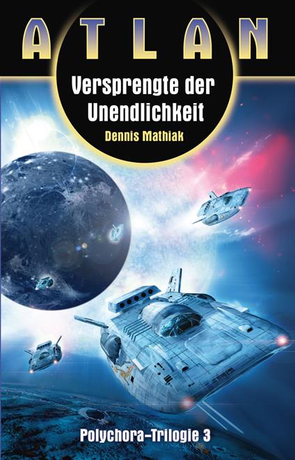 ATLAN Polychora 3: Versprengte der Unendlichkeit