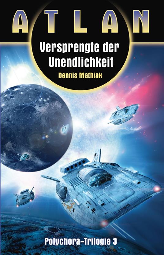 ATLAN Polychora 3: Versprengte der Unendlichkeit