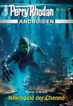 Androiden 5: Nekropole der Chenno