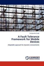 A Fault Tolerance Framework for Mobile Devices