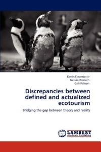 Discrepancies between defined and actualized ecotourism - Katrin Einarsdottir,Nelson Graburn,Gisli Palsson - cover