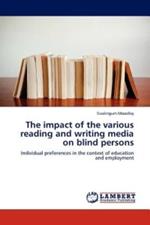The Impact of the Various Reading and Writing Media on Blind Persons