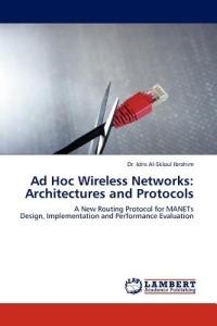 Ad Hoc Wireless Networks: Architectures and Protocols - Idris Ibrahim - cover