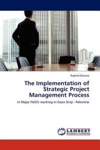 The Implementation of Strategic Project Management Process - Ragheb Besaiso - cover