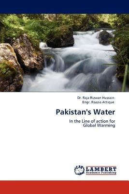 Pakistan's Water - Engr Raazia Attique,Raja Rizwan Hussain - cover