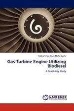 Gas Turbine Engine Utilizing Biodiesel