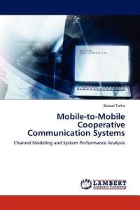 Mobile-To-Mobile Cooperative Communication Systems - Batool Talha - cover