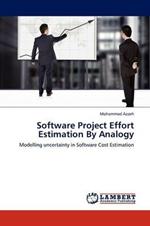 Software Project Effort Estimation by Analogy
