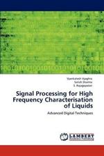 Signal Processing for High Frequency Characterisation of Liquids
