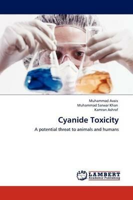 Cyanide Toxicity - Muhammad Avais,Muhammad Sarwar Khan,Kamran Ashraf - cover