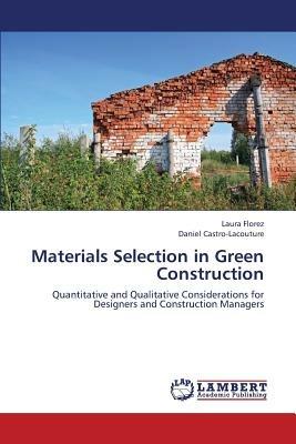 Materials Selection in Green Construction - Florez Laura,Castro-Lacouture Daniel - cover