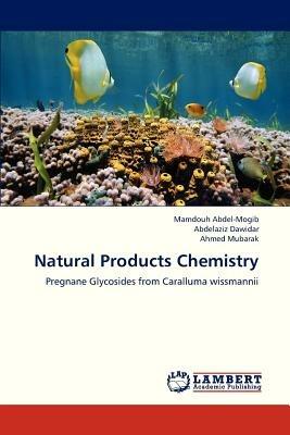 Natural Products Chemistry - Abdel-Mogib Mamdouh,Dawidar Abdelaziz,Mubarak Ahmed - cover