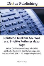 Deutsche Telekom AG. Was u.a. Brigitte Pothmer dazu sagt