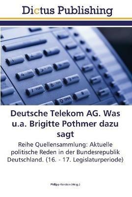 Deutsche Telekom AG. Was u.a. Brigitte Pothmer dazu sagt - cover