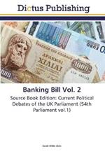 Banking Bill Vol. 2