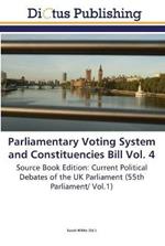 Parliamentary Voting System and Constituencies Bill Vol. 4
