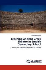 Teaching Ancient Greek Theatre in English Secondary School