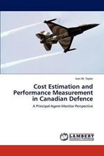 Cost Estimation and Performance Measurement in Canadian Defence