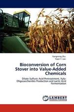 Bioconversion of Corn Stover into Value-Added Chemicals