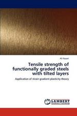 Tensile strength of functionally graded steels with tilted layers