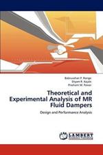 Theoretical and Experimental Analysis of MR Fluid Dampers