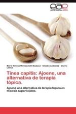Tinea capitis: Ajoene, una alternativa de terapia topica.