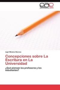 Concepciones sobre La Escritura en La Universidad - Molano Barona Ligni - cover