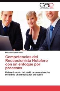 Competencias del Recepcionista Hotelero con un enfoque por procesos - Oropesa Vento Midiala - cover