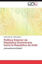 Politica Exterior de Republica Dominicana hacia la Republica de Haiti
