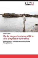 De la angustia sintomatica a la angustia operativa