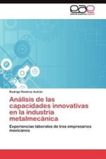 Analisis de las capacidades innovativas en la industria metalmecanica