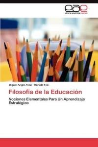 Filosofia de la Educacion - Avila Miguel Angel,Feo Ronald - cover