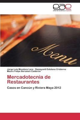 Mercadotecnia de Restaurantes - Mendoza Lara Jorge Luis,Estolano Cristerna Damayanti,Berumen Calderon Mauro Felipe - cover