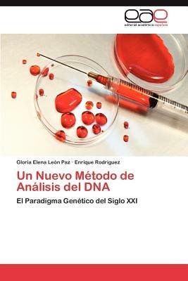Un Nuevo Metodo de Analisis del DNA - Leon Paz Gloria Elena,Rodriguez Enrique - cover
