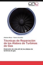 Tecnicas de Reparacion de los Alabes de Turbinas de Gas