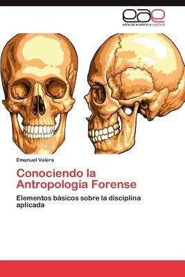 Conociendo La Antropologia Forense - Valera Emanuel - cover