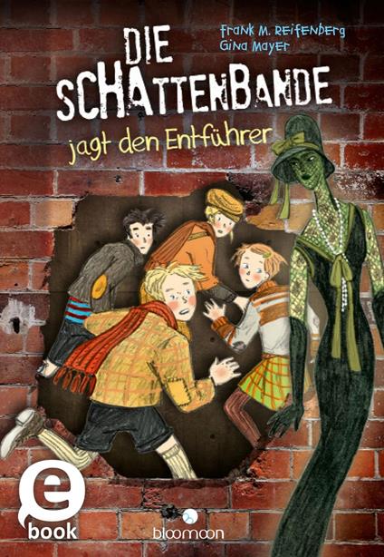 Die Schattenbande jagt den Entführer (Schattenbande 2) - Frank M. Reifenberg,Gina Mayer,Gerda Raidt - ebook