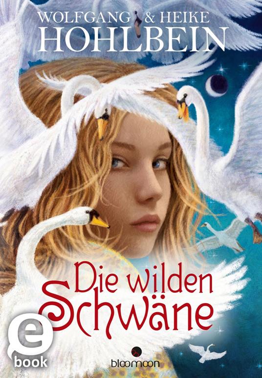 Die wilden Schwäne - Wolfgang und Heike Hohlbein,Ludvik Glazer-Naudé - ebook