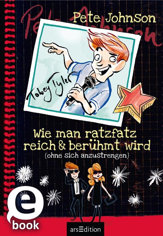 Wie man ratzfatz reich & berühmt wird (ohne sich anzustrengen) - Pete Johnson,Alexander von Knorre,Christine Spindler - ebook