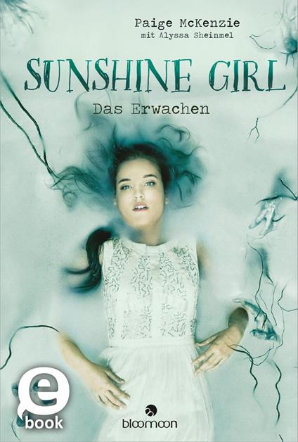 Sunshine Girl - Das Erwachen (Sunshine Girl 2) - Paige McKenzie,Alyssa Sheinmel,Doris Hummel - ebook