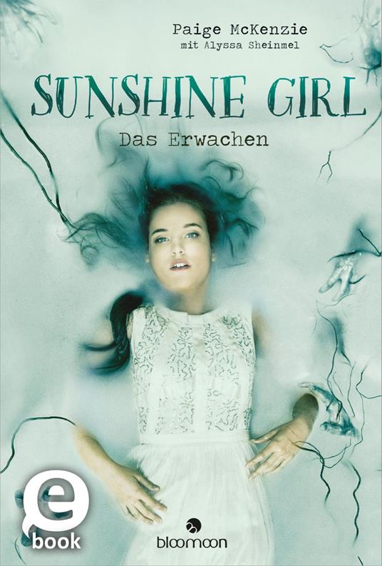 Sunshine Girl - Das Erwachen (Sunshine Girl 2) - Paige McKenzie,Alyssa Sheinmel,Doris Hummel - ebook