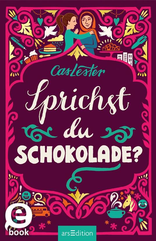 Sprichst du Schokolade? - Cas Lester,Kate Forrester,Christine Spindler - ebook