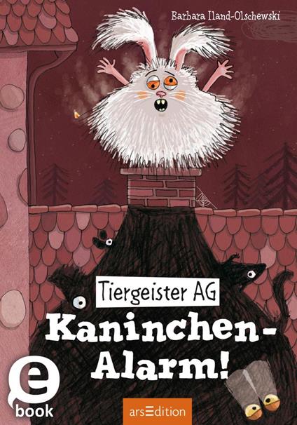 Tiergeister AG – Kaninchen-Alarm! (Tiergeister AG 2) - Barbara Iland-Olschewski,Stefanie Jeschke - ebook