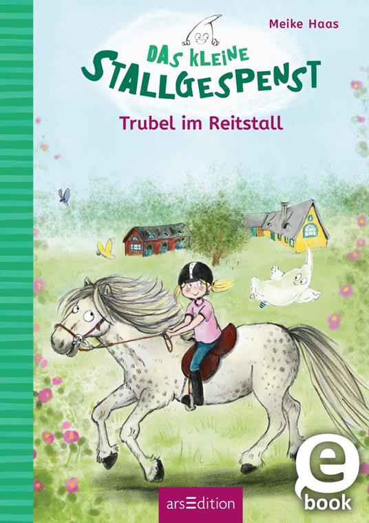 Das kleine Stallgespenst – Trubel im Reitstall (Das kleine Stallgespenst 4) - Meike Haas,Eleni Livanios - ebook
