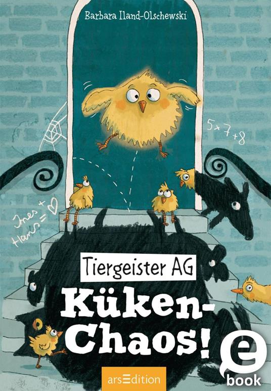 Tiergeister AG – Küken-Chaos! (Tiergeister AG 3) - Barbara Iland-Olschewski,Stefanie Jeschke - ebook