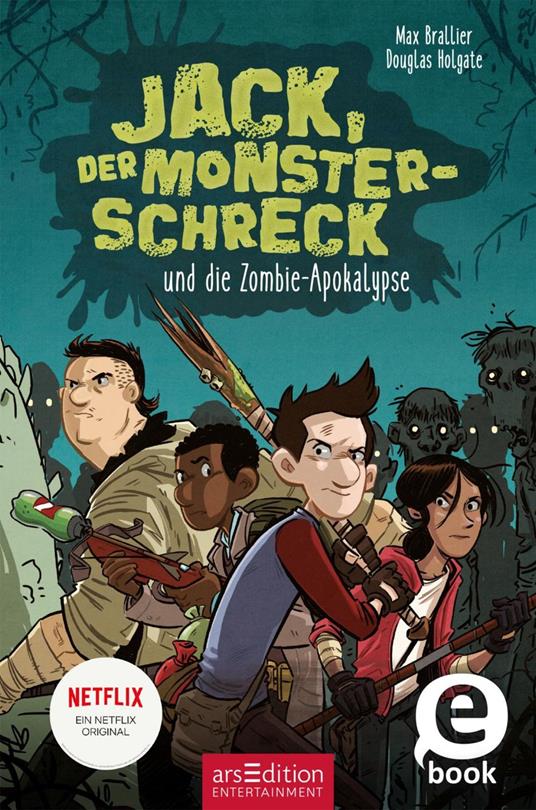Jack, der Monsterschreck, und die Zombie-Apokalypse (Jack, der Monsterschreck 1) - Max Brallier,Douglas Holgate,Kai Kilian - ebook
