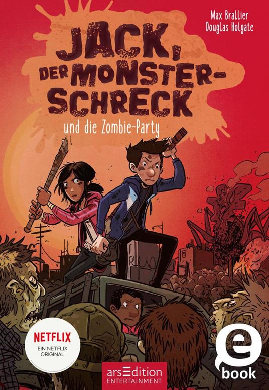Jack, der Monsterschreck, und die Zombie-Party (Jack, der Monsterschreck 2) - Max Brallier,Douglas Holgate,Kai Kilian - ebook