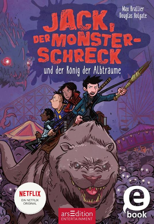 Jack, der Monsterschreck, und der König der Albträume (Jack, der Monsterschreck 3) - Max Brallier,Douglas Holgate,Kai Kilian - ebook