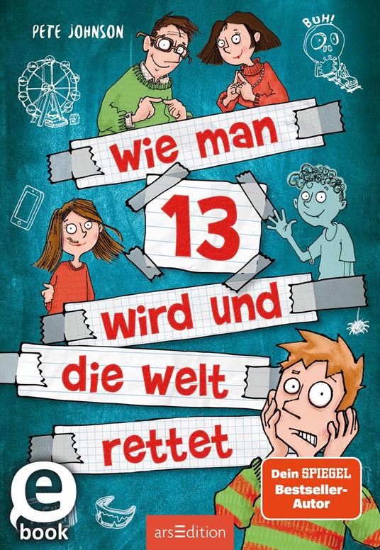 Wie man 13 wird und die Welt rettet (Wie man 13 wird 3) - Pete Johnson,Thorsten Saleina,Maja von Vogel - ebook